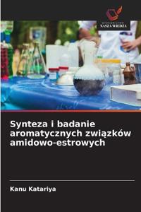 Synteza i badanie aromatycznych zwiazków amidowo-estrowych