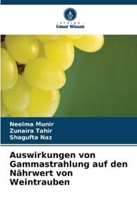 Auswirkungen von Gammastrahlung auf den Nährwert von Weintrauben