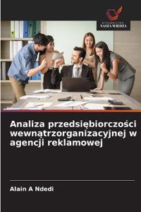 Analiza przedsiebiorczosci wewnatrzorganizacyjnej w agencji reklamowej
