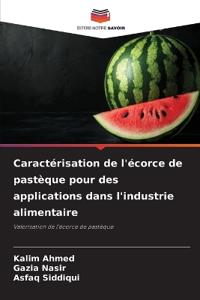 Caractérisation de l'écorce de pastèque pour des applications dans l'industrie alimentaire