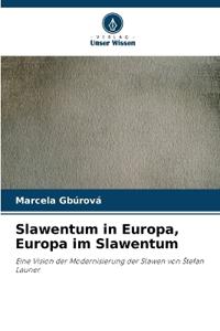 Slawentum in Europa, Europa im Slawentum