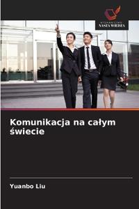 Komunikacja na calym swiecie