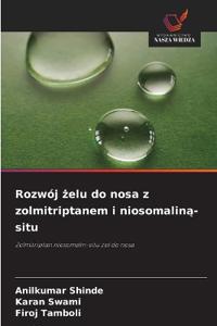 Rozwój żelu do nosa z zolmitriptanem i niosomaliną-situ