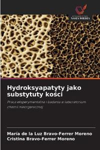 Hydroksyapatyty jako substytuty kosci
