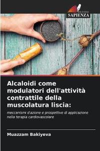 Alcaloidi come modulatori dell'attività contrattile della muscolatura liscia