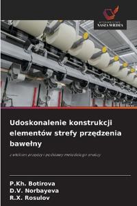 Udoskonalenie konstrukcji elementów strefy przędzenia bawelny