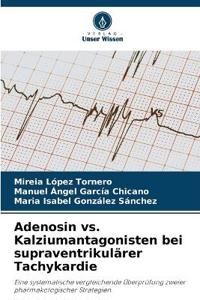 Adenosin vs. Kalziumantagonisten bei supraventrikulärer Tachykardie