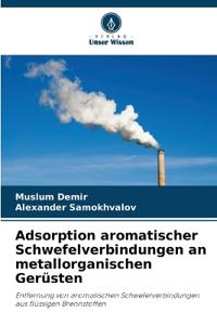 Adsorption aromatischer Schwefelverbindungen an metallorganischen Gerüsten