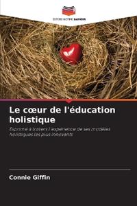 Le coeur de l'éducation holistique