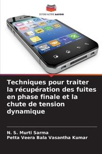 Techniques pour traiter la récupération des fuites en phase finale et la chute de tension dynamique