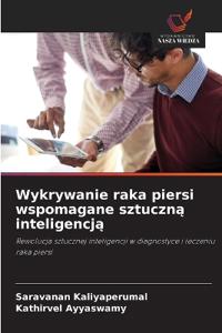 Wykrywanie raka piersi wspomagane sztuczna inteligencja