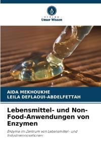 Lebensmittel- und Non-Food-Anwendungen von Enzymen