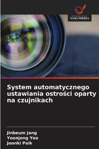 System automatycznego ustawiania ostrości oparty na czujnikach