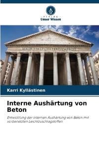 Interne Aushärtung von Beton