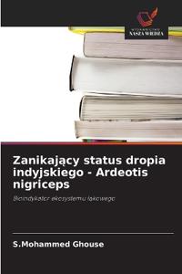 Zanikajacy status dropia indyjskiego - Ardeotis nigriceps