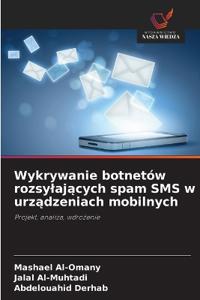 Wykrywanie botnetów rozsylających spam SMS w urządzeniach mobilnych