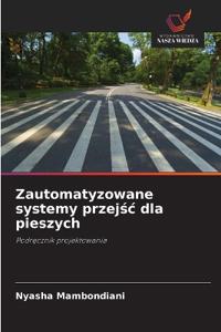 Zautomatyzowane systemy przejsc dla pieszych