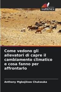 Come vedono gli allevatori di capre il cambiamento climatico e cosa fanno per affrontarlo