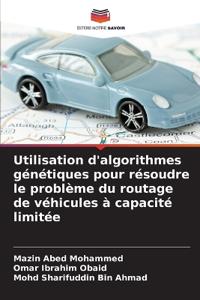 Utilisation d'algorithmes génétiques pour résoudre le problème du routage de véhicules à capacité limitée