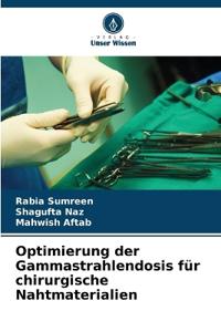 Optimierung der Gammastrahlendosis für chirurgische Nahtmaterialien