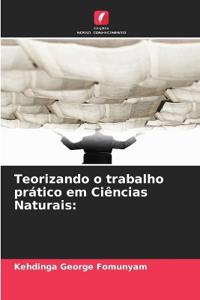 Teorizando o trabalho prático em Ciências Naturais