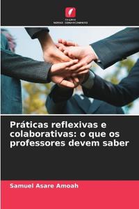 Práticas reflexivas e colaborativas