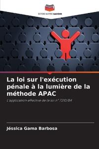 La loi sur l'exécution pénale à la lumière de la méthode APAC