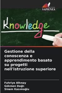 Gestione della conoscenza e apprendimento basato su progetti nell'istruzione superiore