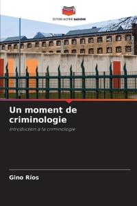 Un moment de criminologie