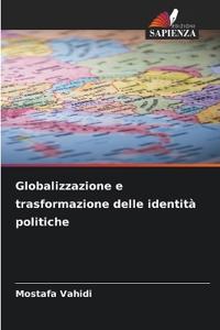 Globalizzazione e trasformazione delle identità politiche
