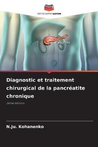 Diagnostic et traitement chirurgical de la pancréatite chronique