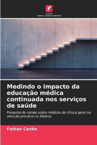 Medindo o impacto da educação médica continuada nos serviços de saúde