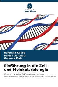 Einführung in die Zell- und Molekularbiologie