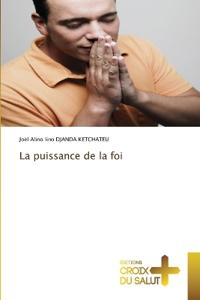 La puissance de la foi