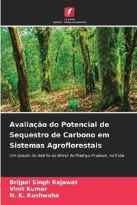 Avaliação do Potencial de Sequestro de Carbono em Sistemas Agroflorestais