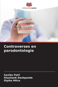 Controverses en parodontologie