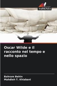 Oscar Wilde e il racconto nel tempo e nello spazio