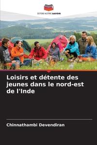 Loisirs et détente des jeunes dans le nord-est de l'Inde