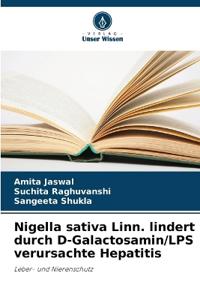 Nigella sativa Linn. lindert durch D-Galactosamin/LPS verursachte Hepatitis