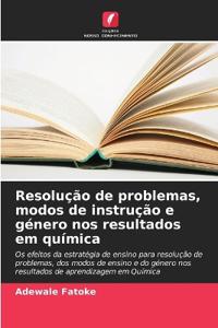 Resolução de problemas, modos de instrução e género nos resultados em química