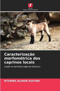 Caracterização morfométrica dos caprinos locais