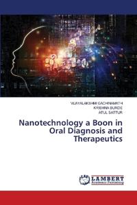 Nanotechnology a Boon in Oral Diagnosis and Therapeutics