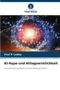 KI-Hype und Alltagswirklichkeit