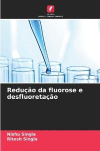 Redução da fluorose e desfluoretação