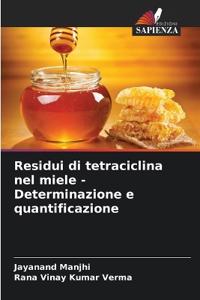 Residui di tetraciclina nel miele - Determinazione e quantificazione