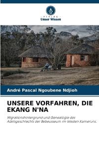 Unsere Vorfahren, Die Ekang n'Na