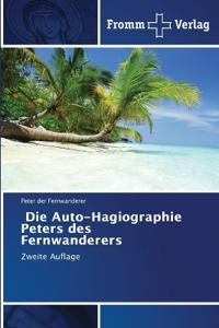 Die Auto-Hagiographie Peters des Fernwanderers