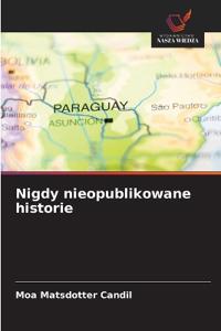 Nigdy nieopublikowane historie