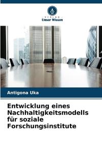 Entwicklung eines Nachhaltigkeitsmodells für soziale Forschungsinstitute