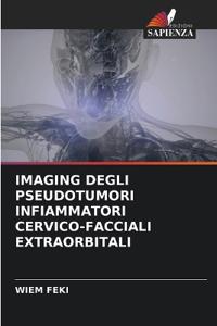 Imaging Degli Pseudotumori Infiammatori Cervico-Facciali Extraorbitali